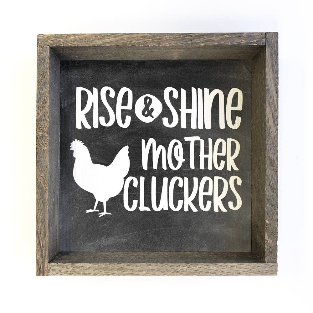 Rise & Shine Mother Cluckers