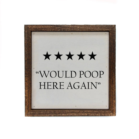 Would Poop Here Again